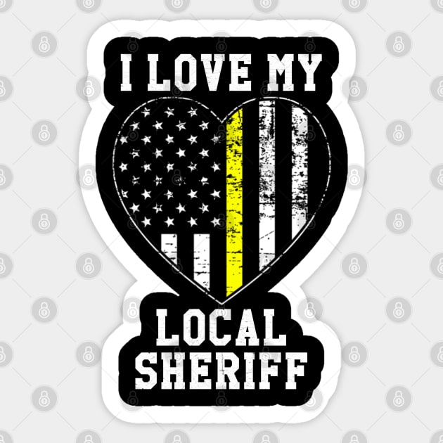I Love My Local Sheriff Sticker by Contentarama